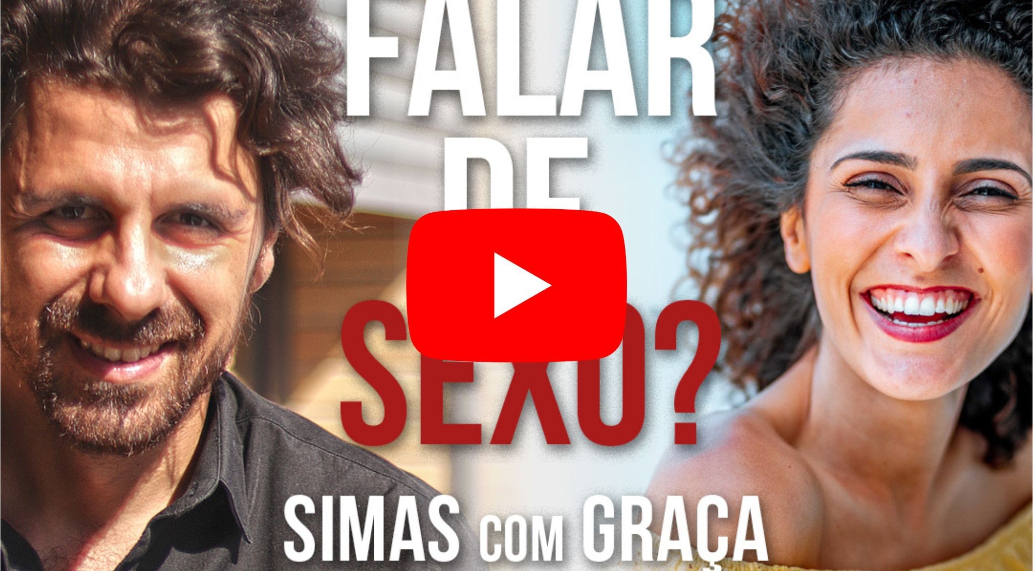 Falar de Sexo? Simas com Graça!